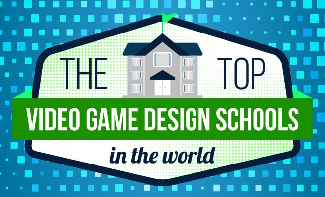 top video gaming colleges and game design schools in the world